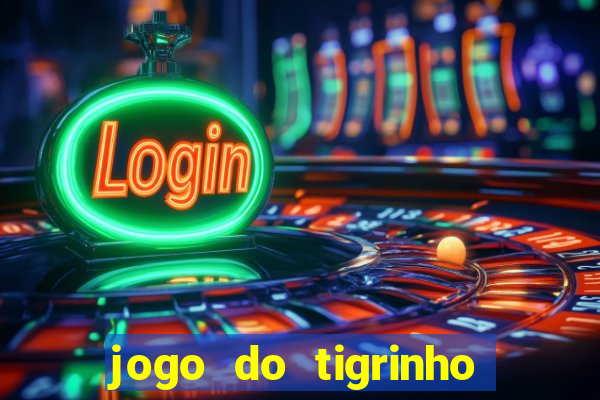 jogo do tigrinho plataforma de r$ 5